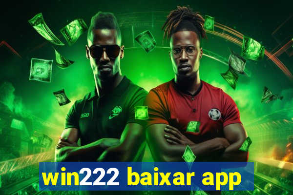 win222 baixar app